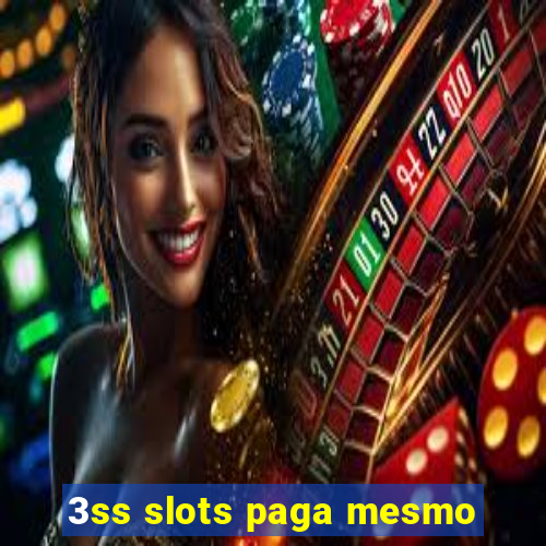 3ss slots paga mesmo